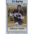 2015/16 OFS #036 Miroslav Forman Hobby /99