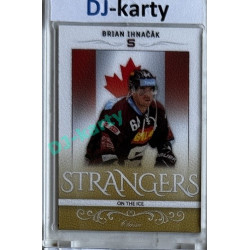 2016/17 OFS #SI-1 Brian Ihnačák Strangers Special Edition 07/10