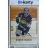 2015/16 OFS #284 Robin Hanzl Hobby /99