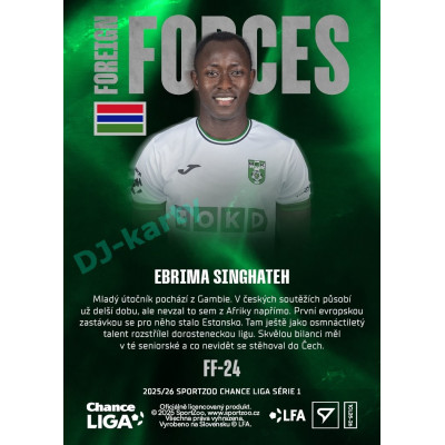 2025/26 Sportzoo Chance Liga 1. série #FF-24 EBRIMA SINGHATEH Foreign Forces