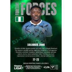 2025/26 Sportzoo Chance Liga 1. série #FF-28 SOLOMON JOHN Foreign Forces