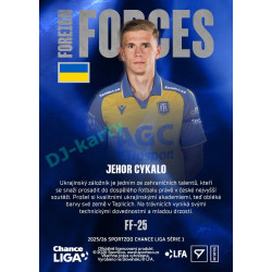 2025/26 Sportzoo Chance Liga 1. série #FF-25 JEHOR CYKALO Foreign Forces