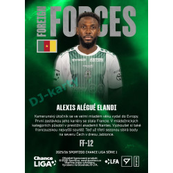 2025/26 Sportzoo Chance Liga 1. série #FF-12 ALEXIS ALÉGUÉ ELANDI Foreign Forces