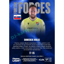 2025/26 Sportzoo Chance Liga 1. série #FF-05 DOMINIK HOLEC Foreign Forces