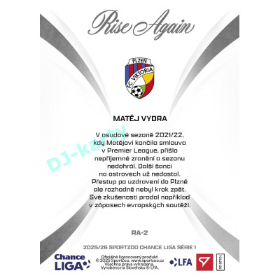 2025/26 Sportzoo Chance Liga 1. série #RA-2 MATĚJ VYDRA Rise Again