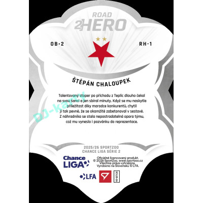 2025/26 Sportzoo Chance Liga 2. série #RH-1 ŠTĚPÁN CHALOUPEK Road 2 Hero