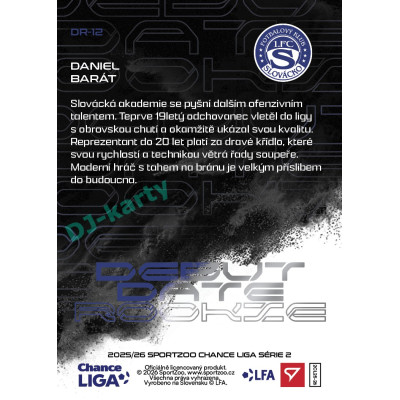 2025/26 Sportzoo Chance Liga 2. série #DR-12 DANIEL BARÁT Debut Date Rookie