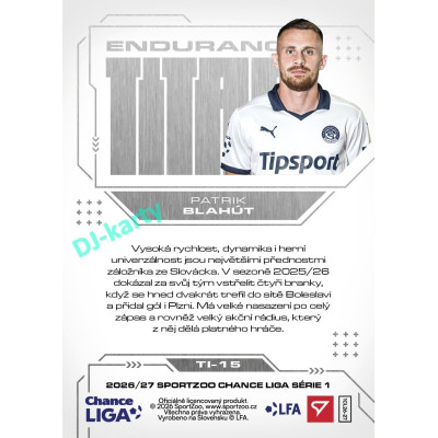 2026/27 Sportzoo Chance Liga 1. série #TI-15 PATRIK BLAHÚT Endurance Titan