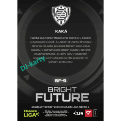 2026/27 Sportzoo Chance Liga 1. série #BF-9 KAKÁ Bright Future