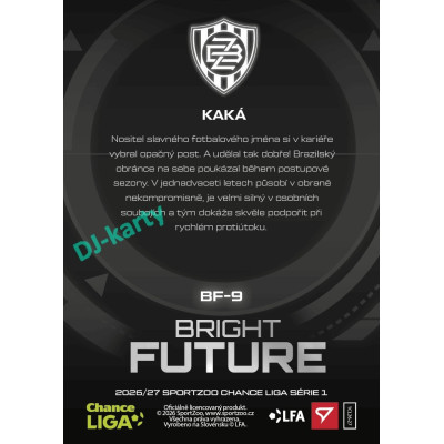 2026/27 Sportzoo Chance Liga 1. série #BF-9 KAKÁ Bright Future