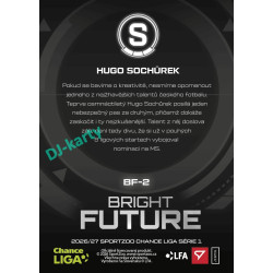 2026/27 Sportzoo Chance Liga 1. série #BF-2 HUGO SOCHŮREK Bright Future