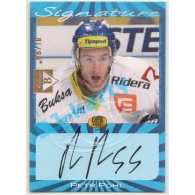 2021/22 OFS The Final Series Petr Pohl #SIGN03 06/10 Bonus Signature 2011 OFS Premium