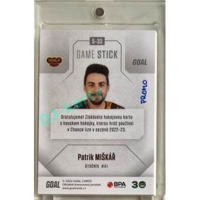 2022/23 Goal Cards Chance #S-33 Patrik Miškář Game Used Stick 1of3 EXPO PROMO