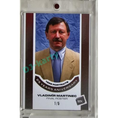 2023 MK reprezentace #P-25 Vladimír Martinec 1998 Portraits - 25 years anniversary SILVER 1/5
