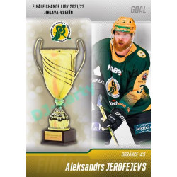 2022/23 Goal Cards Chance Liga 1. série #V-03 Aleksandrs Jerofejevs Finále 2022