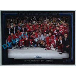 2021/22 OFS The Final Series Mistrovství světa 2006 Lotyšsko #HCNT-55 4/9 History of Czech National Teams