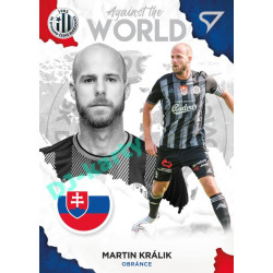2021/22 Sportzoo Fortuna Liga 2. série #AW31 Martin Králik AGAINST THE WORLD
