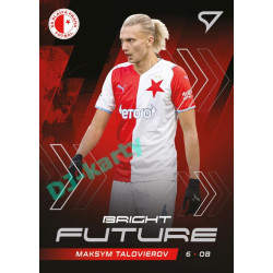 2021/22 Sportzoo Fortuna Liga 2. série #BF9 Maksym Talovierov BRIGHT FUTURE
