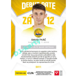 2021/22 Sportzoo Fortuna Liga 2. série #DR11 David Tkáč DEBUT DATE ROOKIE