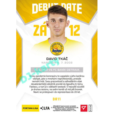 2021/22 Sportzoo Fortuna Liga 2. série #DR11 David Tkáč DEBUT DATE ROOKIE