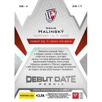 2023/24 Sportzoo Fortuna Liga 2. série #DR-17 Denis Halinský Debut Date Rookie