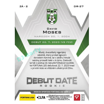 2023/24 Sportzoo Fortuna Liga 2. série #DR-27 David Moses Debut Date Rookie