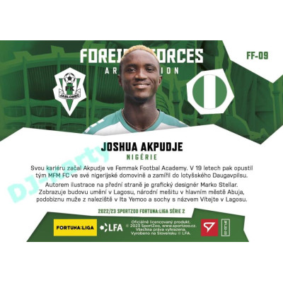 2022/23 Sportzoo Fortuna Liga 2. série #FF-09 Joshua Akpudje Foreign Forces Art Edition