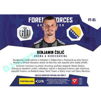 2022/23 Sportzoo Fortuna Liga 2. série #FF-01 Benjamin Čolić Foreign Forces Art Edition