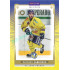 2024/25 Goal Cards Maxa liga 1. série #PRE-11 Patriks Zabusovs Parallel 1of40