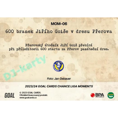2023/24 Goal cards Chance Liga 2. série #MOM-06 600. utkání Jiřího Goiše Moments