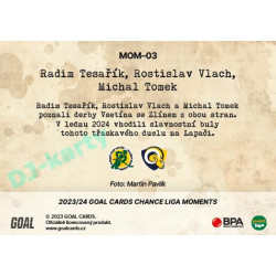 2023/24 Goal cards Chance Liga 2. série #MOM-03 Radim Tesařík/Roman Vlach/Michal Tomek Moments